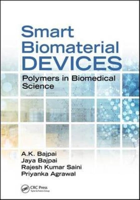 Book cover of: Smart Biomaterial Devices. By: A. K. Bajpai