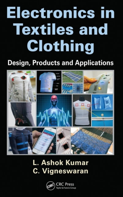 Book cover of: Electronics in Textiles and Clothing. By: L. Ashok Kumar