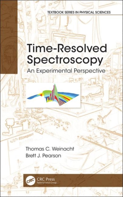 Book cover of: Time-Resolved Spectroscopy. By: Thomas Weinacht