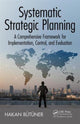 Book cover of: Systematic Strategic Planning. By: Hakan Butuner
