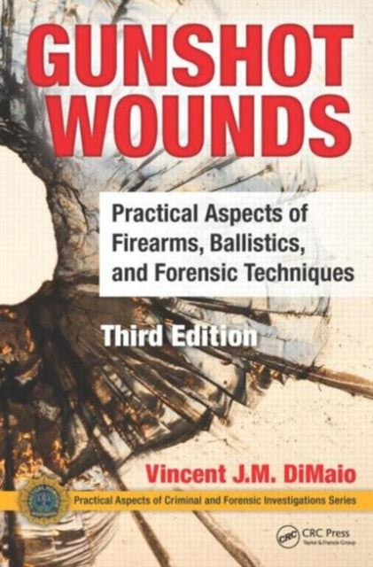 Book cover of: Gunshot Wounds. By: Vincent J. M. DiMaio