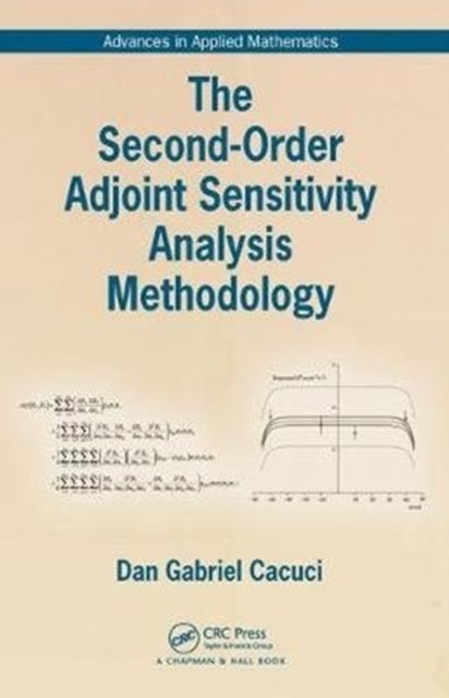 Book cover of: Second-Order Adjoint Sensitivity Analysis Methodology. By: Dan Gabriel Cacuci