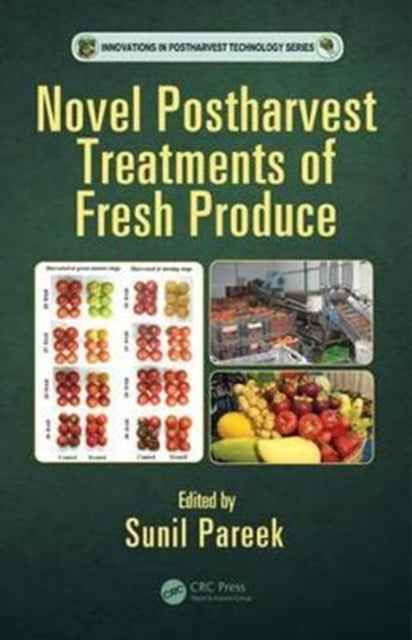 Book cover of: Novel Postharvest Treatments of Fresh Produce. By: Sunil Pareek