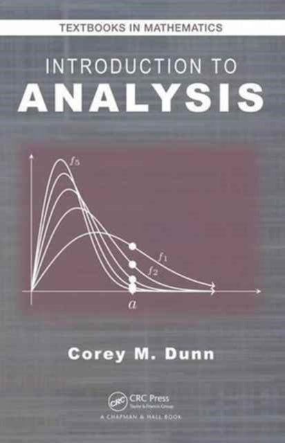Book cover of: Introduction to Analysis. By: Corey M. Dunn