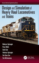 Book cover of: Design and Simulation of Heavy Haul Locomotives and Trains. By: Maksym Spiryagin