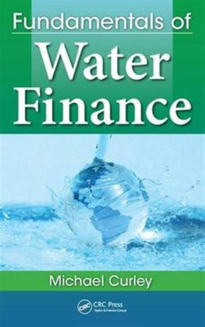 Book cover of: Fundamentals of Water Finance. By: Michael Curley