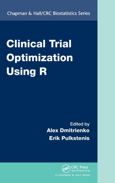 Book cover of: Clinical Trial Optimization Using R. By: Alex Dmitrienko