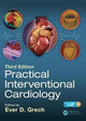 Book cover of: Practical Interventional Cardiology. By: Ever D. Grech