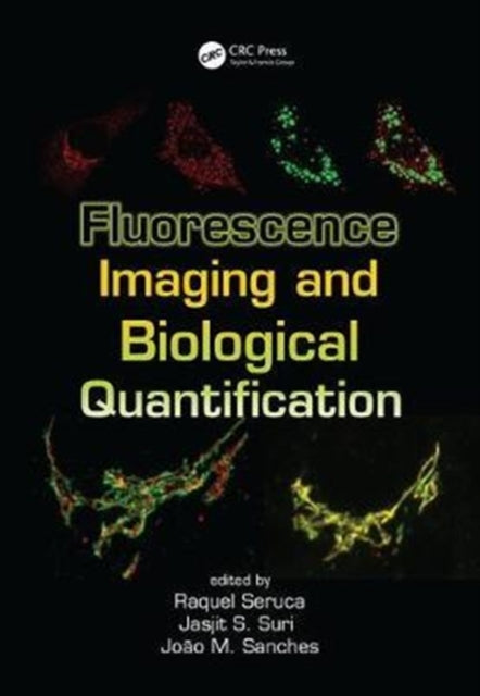 Book cover of: Fluorescence Imaging and Biological Quantification. By: J. Miquel Sanches