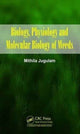 Book cover of: Biology, Physiology and Molecular Biology of Weeds. By: Mithila Jugulam