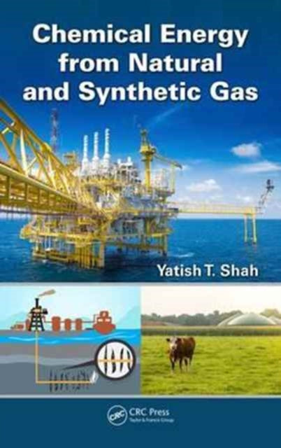 Book cover of: Chemical Energy from Natural and Synthetic Gas. By: Yatish T. Shah