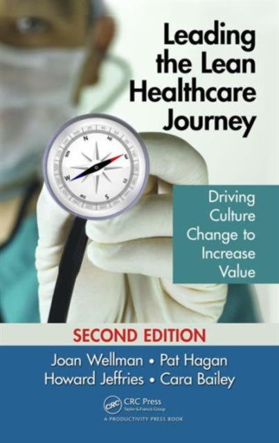 Book cover of: Leading the Lean Healthcare Journey. By: Joan Wellman