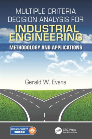 Multiple Criteria Decision Analysis for Industrial Engineering