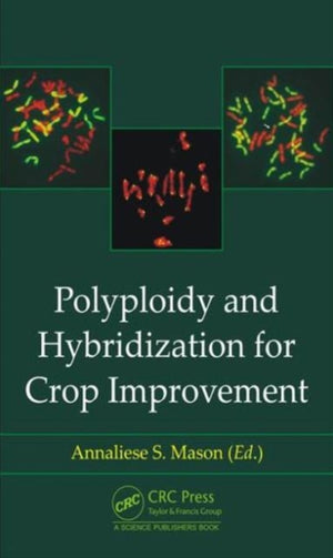 Polyploidy and Hybridization for Crop Improvement