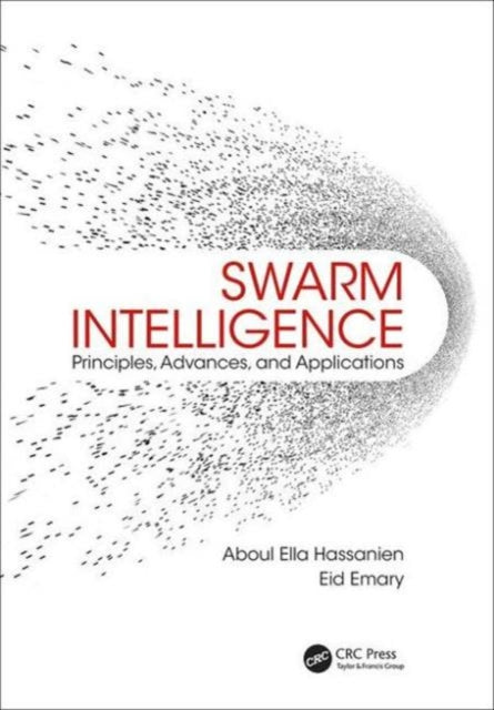 Book cover of: Swarm Intelligence. By: Aboul Ella Hassanien