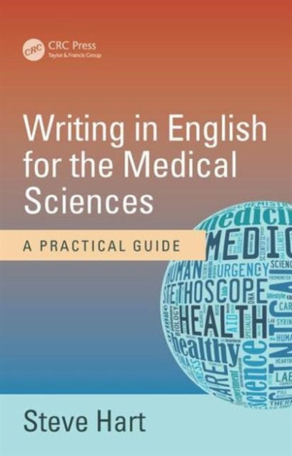 Book cover of: Writing in English for the Medical Sciences. By: Steve Hart