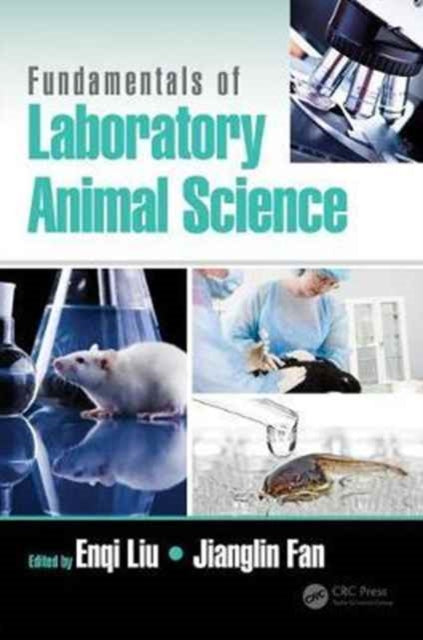 Book cover of: Fundamentals of Laboratory Animal Science. By: Enqi Liu