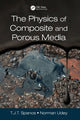 Book cover of: Physics of Composite and Porous Media. By: T. J. T. (Tim) Spanos
