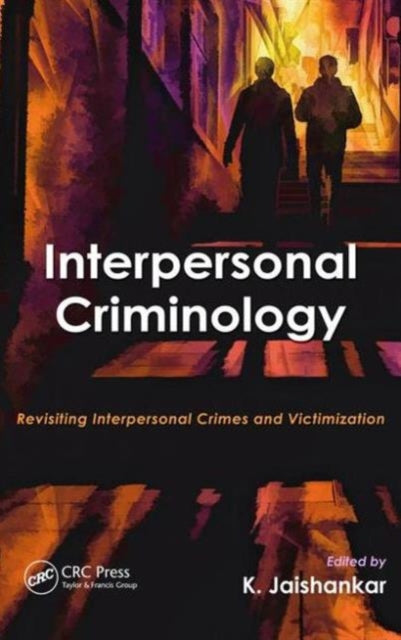 Book cover of: Interpersonal Criminology. By: K. Jaishankar