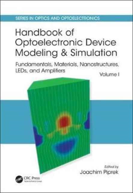 Book cover of: Handbook of Optoelectronic Device Modeling and Simulation. By: Joachim Piprek