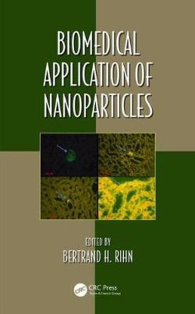 Book cover of: Biomedical Application of Nanoparticles. By: Bertrand Rihn