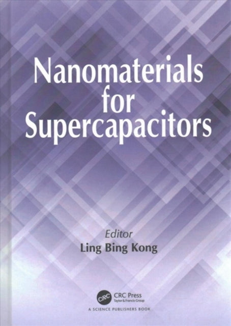 Book cover of: Nanomaterials for Supercapacitors. By: Ling Bing Kong