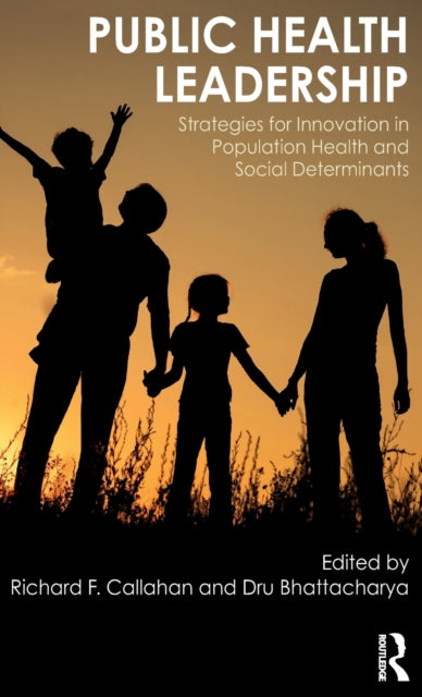 Book cover of: Public Health Leadership. By: Richard Callahan