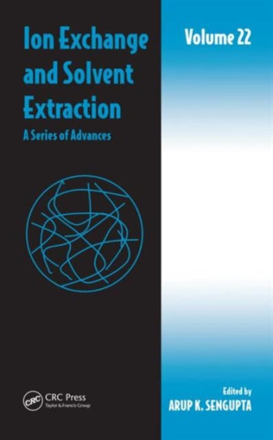Book cover of: Ion Exchange and Solvent Extraction. By: Arup K. Sengupta