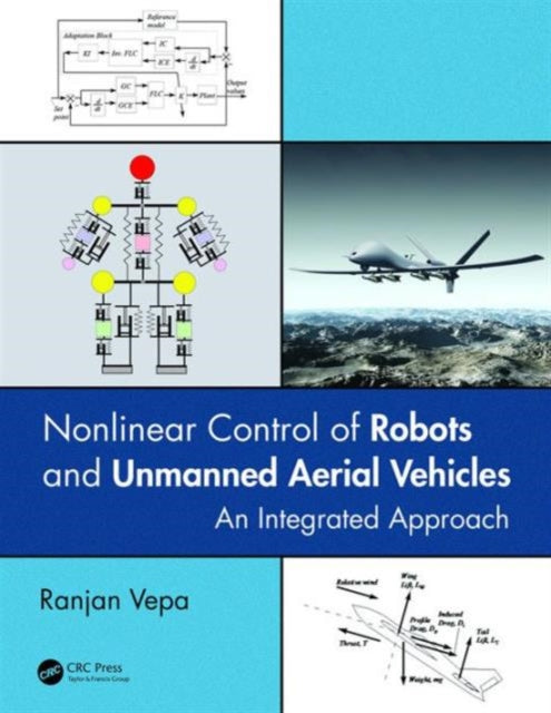 Book cover of: Nonlinear Control of Robots and Unmanned Aerial Vehicles. By: Ranjan Vepa
