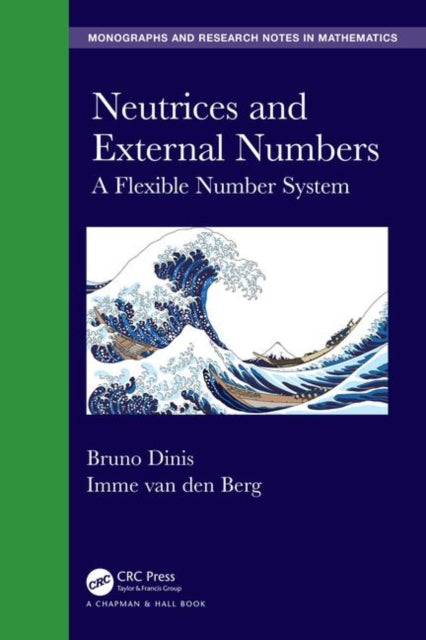 Book cover of: Neutrices and External Numbers. By: Bruno Dinis