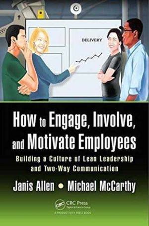 How to Engage, Involve, and Motivate Employees