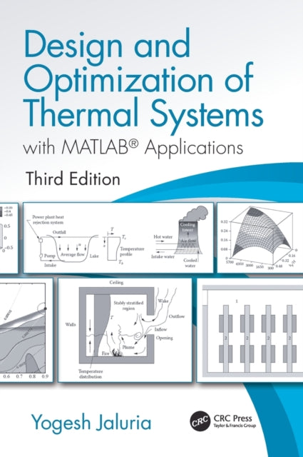 Design and Optimization of Thermal Systems, Third Edition