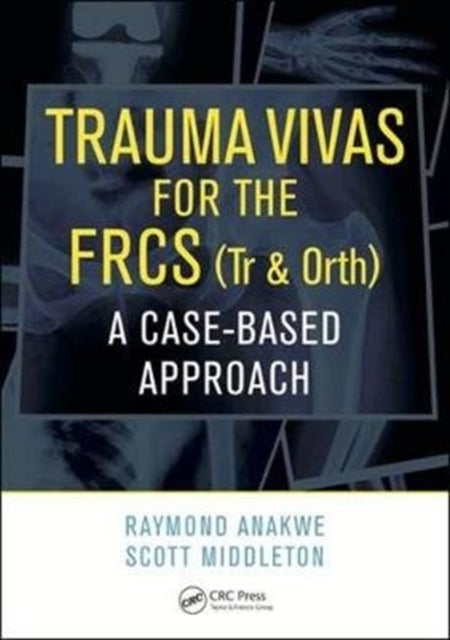 Book cover of: Trauma Vivas for the FRCS. By: Raymond Anakwe
