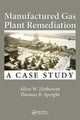 Book cover of: Manufactured Gas Plant Remediation. By: Allen W. Hatheway