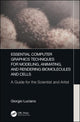 Book cover of: Essential Computer Graphics Techniques for Modeling, Animating, and Rendering Biomolecules and Cells. By: Giorgio Luciano