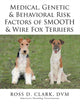 Book cover of: Medical, Genetic & Behavioral Risk Factors of Smooth & Wire Fox Terriers