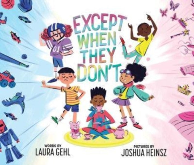 Book cover of: Except When They Don't. By: Laura Gehl