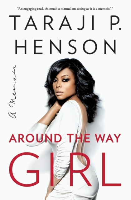 Book cover of: Around the Way Girl. By: Taraji P. Henson