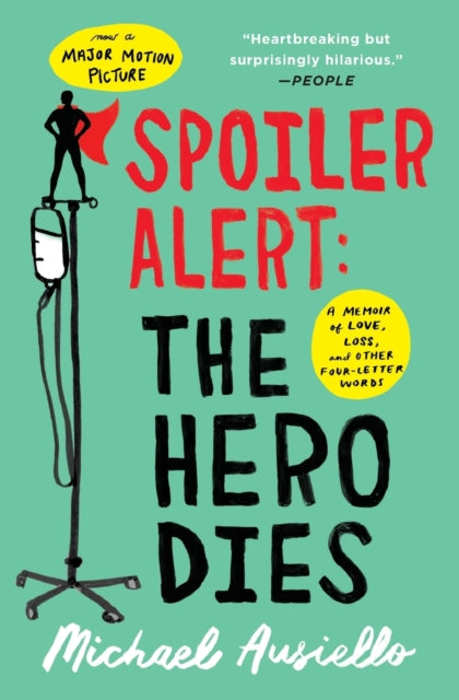 Book cover of: Spoiler Alert: The Hero Dies. By: Michael Ausiello