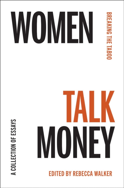 Book cover of: Women Talk Money. By: Rebecca Walker