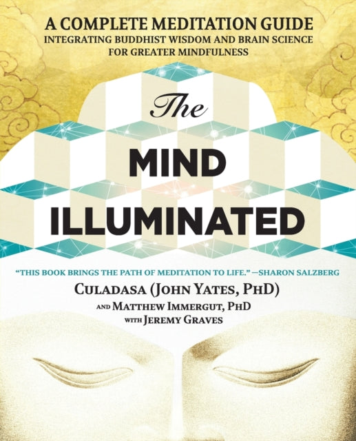 Book cover of: Mind Illuminated. By: Culadasa John Yates