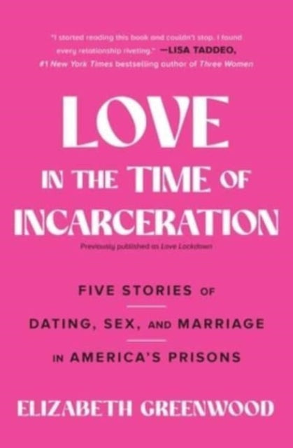 Book cover of: Love in the Time of Incarceration. By: Elizabeth Greenwood