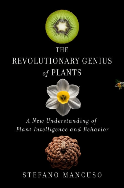 Book cover of: Revolutionary Genius of Plants. By: Stefano Mancuso