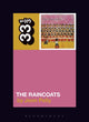 Book cover of: Raincoats' The Raincoats. By: Jenn Pelly