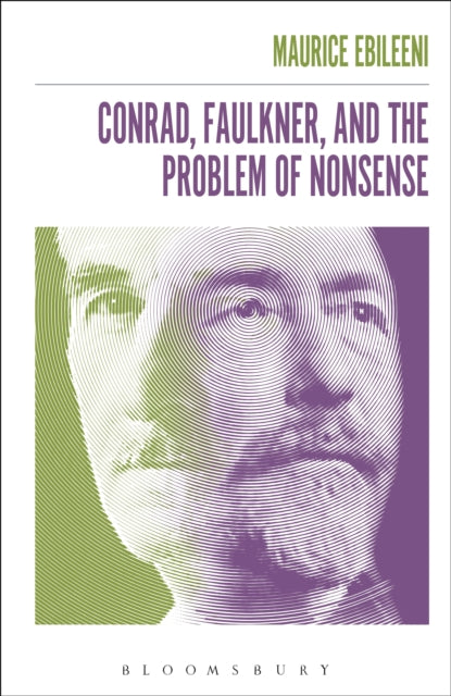 Book cover of: Conrad, Faulkner, and the Problem of NonSense. By: Maurice Ebileeni