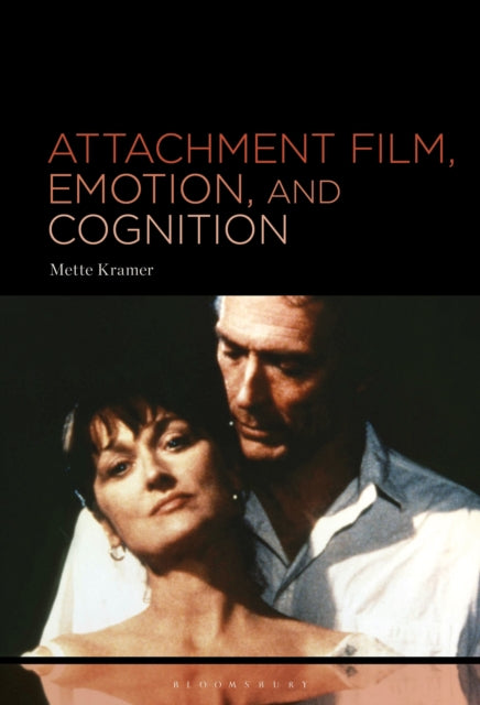 Book cover of: Attachment Film, Emotion, and Cognition. By: Mette Kramer