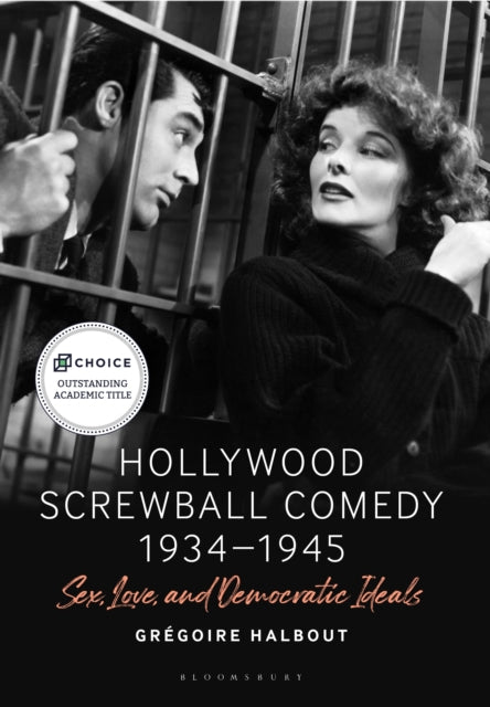 Book cover of: Hollywood Screwball Comedy 1934-1945. By: Gregoire Halbout