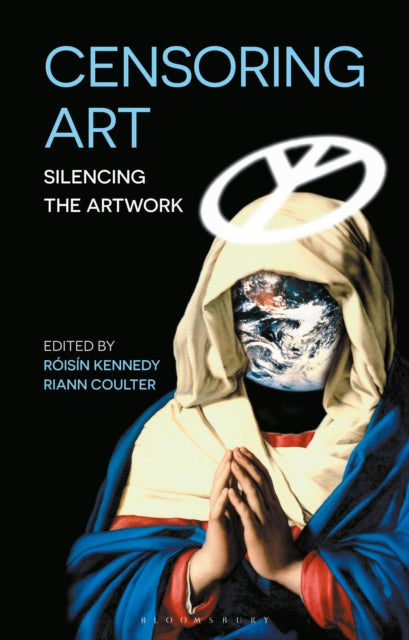 Book cover of: Censoring Art. By: Roisin Kennedy