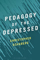 Book cover of: Pedagogy of the Depressed. By: Christopher Schaberg