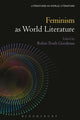 Book cover of: Feminism as World Literature. By: Robin Truth Goodman